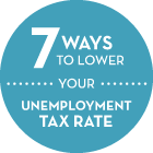 7 Ways to lower your unemployment tax rate